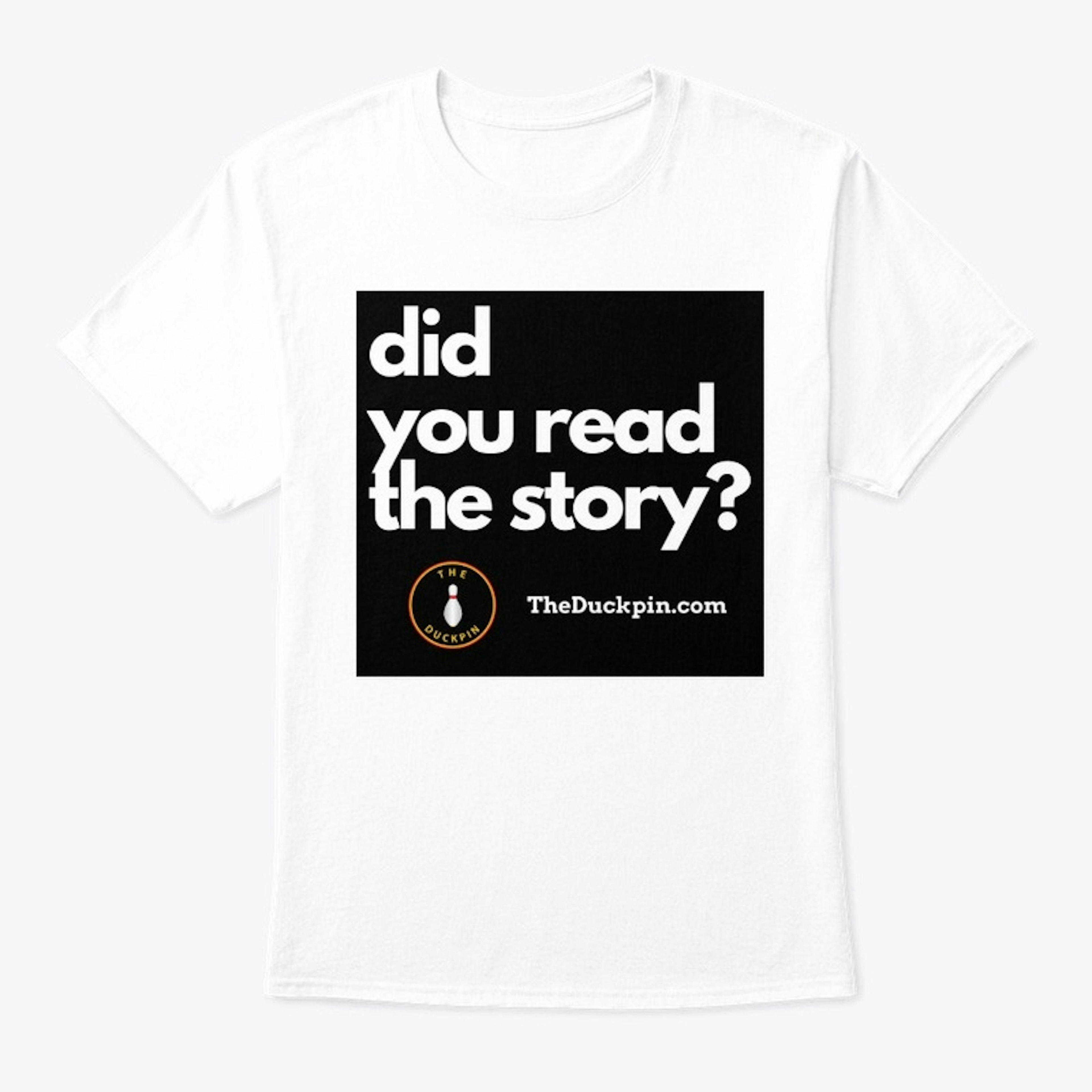 Did You Read the Story shirt
